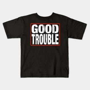 Good Trouble Kids T-Shirt